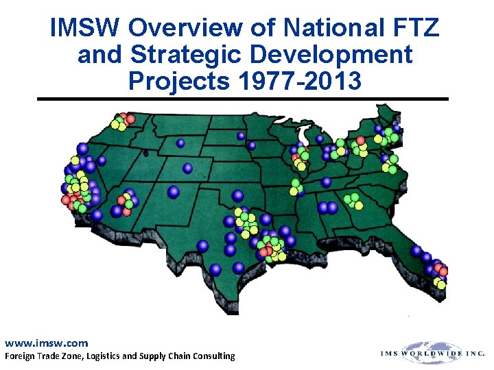 IMSW Overview of National FTZ and Strategic Development Projects 1977 -2013 www. imsw. com