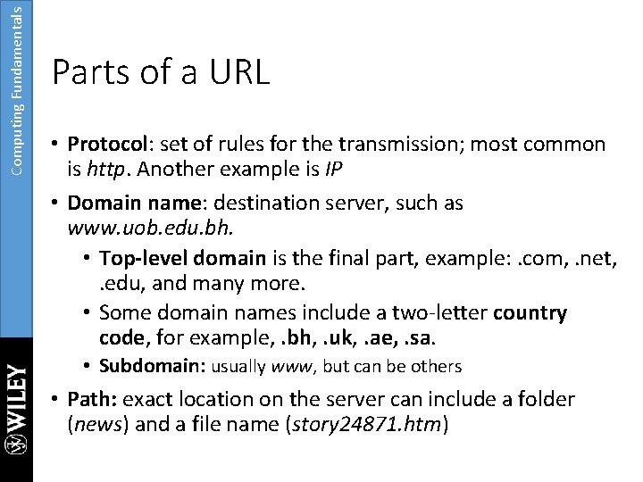 Computing Fundamentals Parts of a URL • Protocol: set of rules for the transmission;