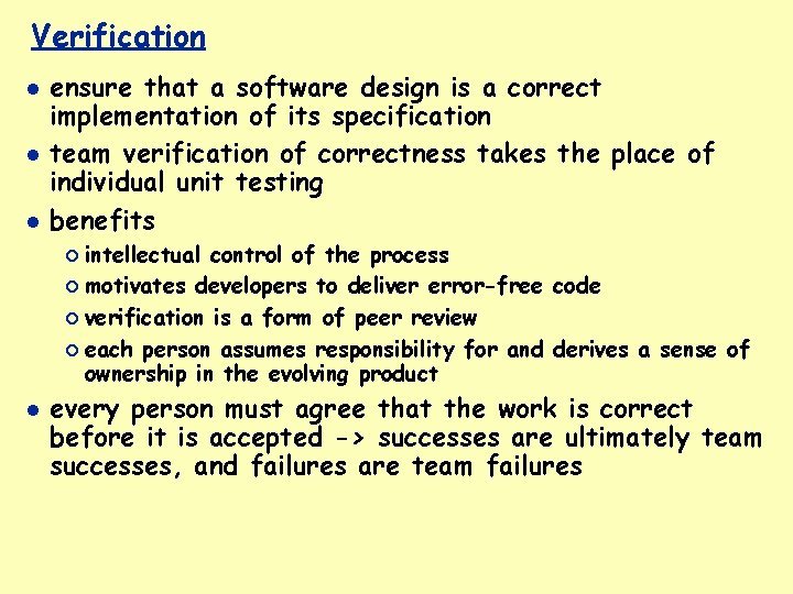 Verification ensure that a software design is a correct implementation of its specification team