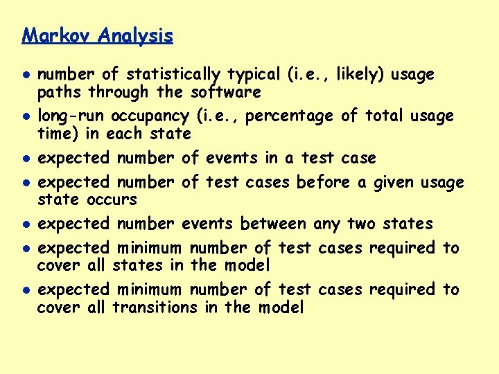 Markov Analysis number of statistically typical (i. e. , likely) usage paths through the