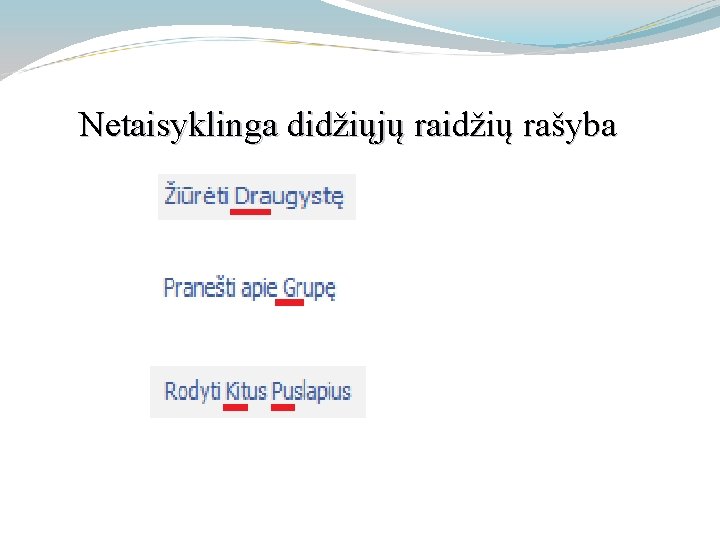 Netaisyklinga didžiųjų raidžių rašyba 