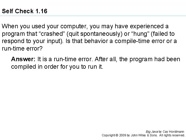 Self Check 1. 16 When you used your computer, you may have experienced a