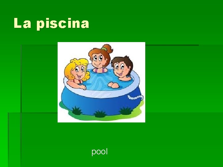 La piscina pool 