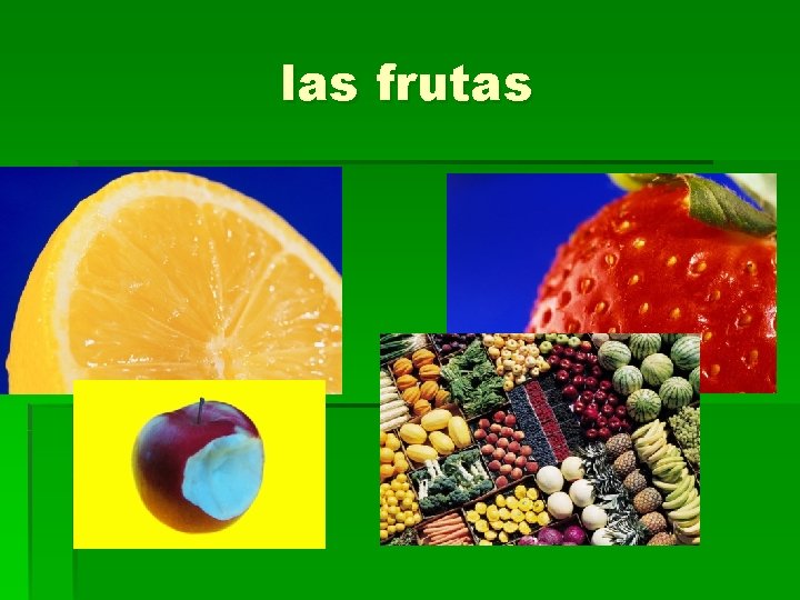 las frutas 