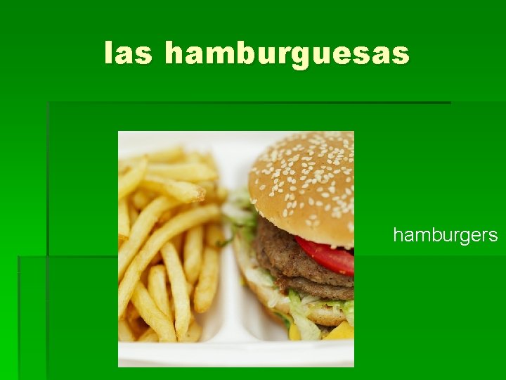 las hamburguesas hamburgers 