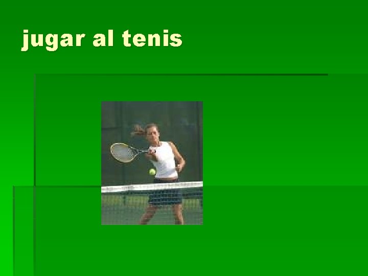 jugar al tenis 