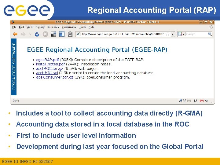 Regional Accounting Portal (RAP) • Includes a tool to collect accounting data directly (R-GMA)