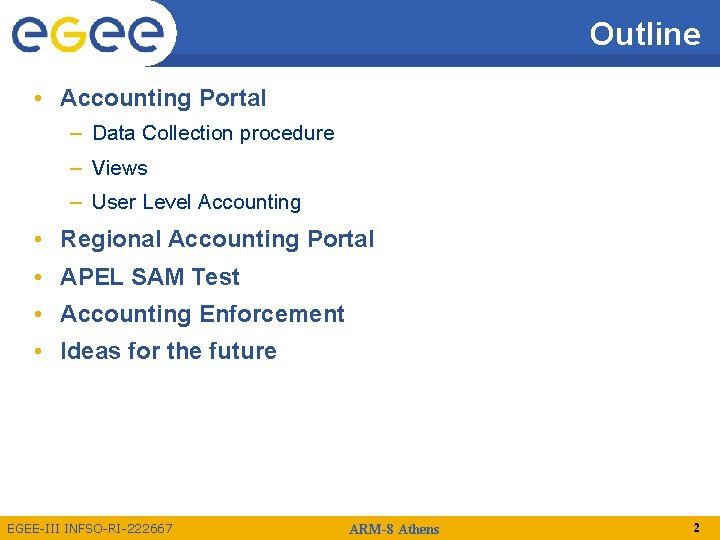 Outline • Accounting Portal – Data Collection procedure – Views – User Level Accounting