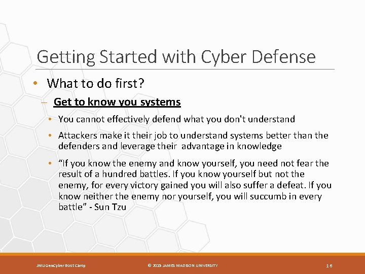 Getting Started with Cyber Defense • What to do first? – Get to know