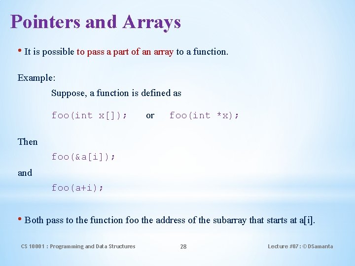 Pointers and Arrays • It is possible to pass a part of an array