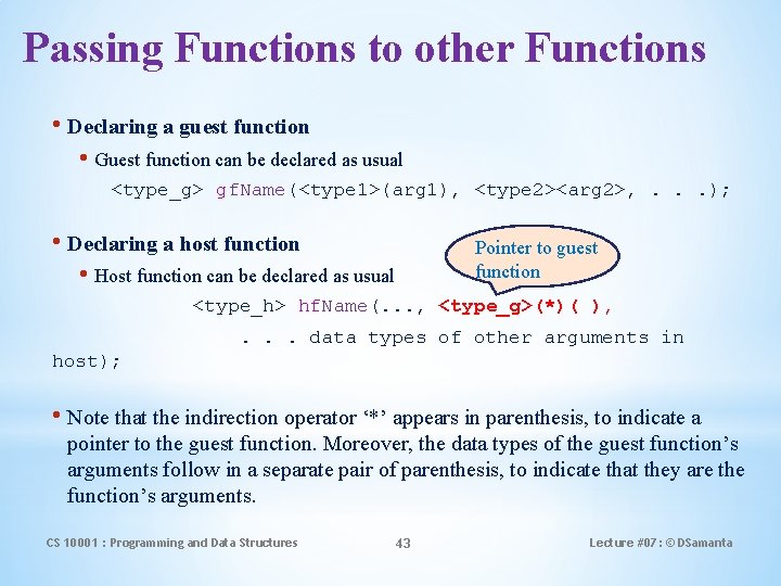 Passing Functions to other Functions • Declaring a guest function • Guest function can