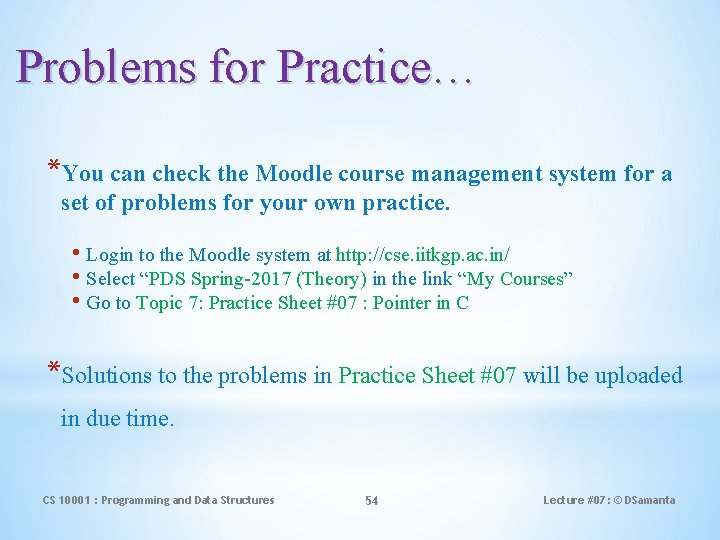 Problems for Practice… *You can check the Moodle course management system for a set