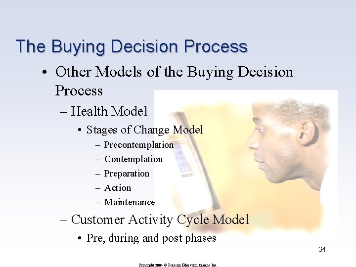 The Buying Decision Process • Other Models of the Buying Decision Process – Health