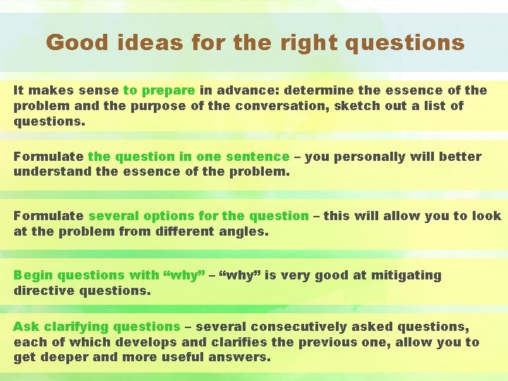 Good ideas for the right questions It makes sense to prepare in advance: determine