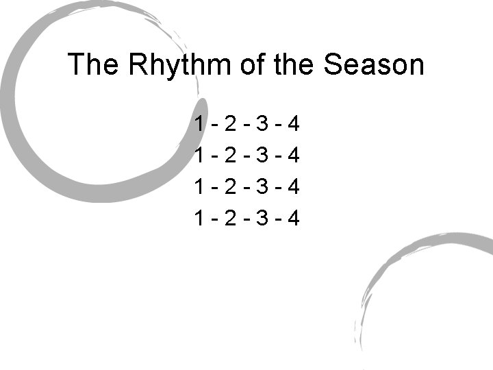The Rhythm of the Season 1 -2 -3 -4 