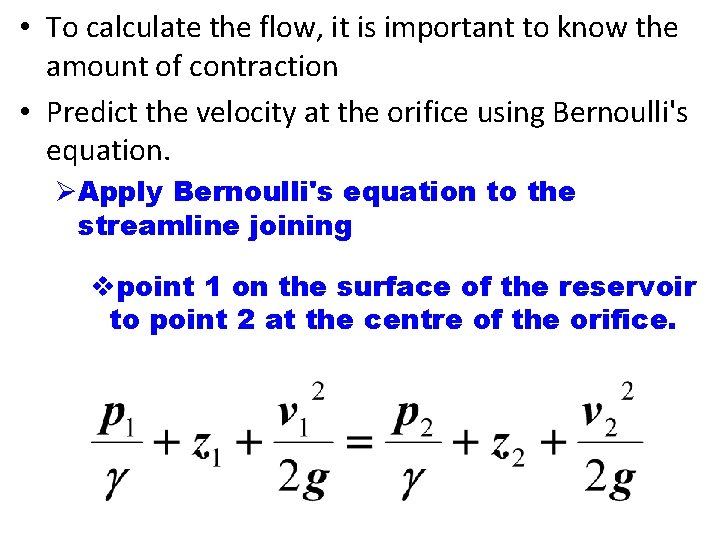  • To calculate the flow, it is important to know the amount of