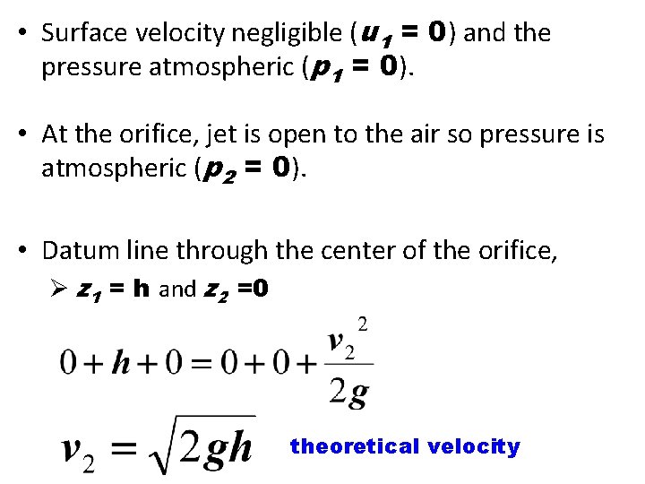  • Surface velocity negligible (u 1 = 0) and the pressure atmospheric (p