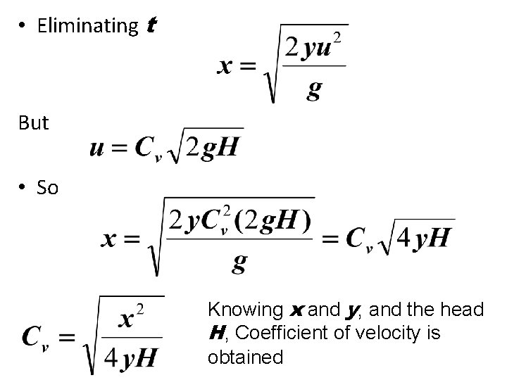  • Eliminating t But • So Knowing x and y, and the head