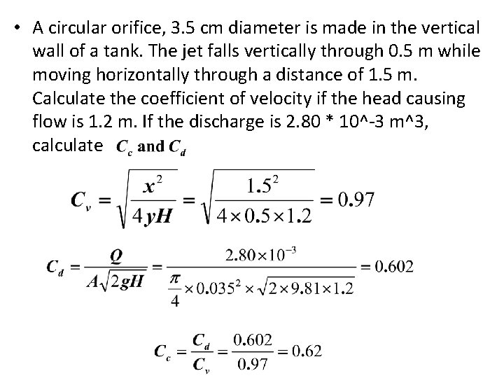  • A circular orifice, 3. 5 cm diameter is made in the vertical