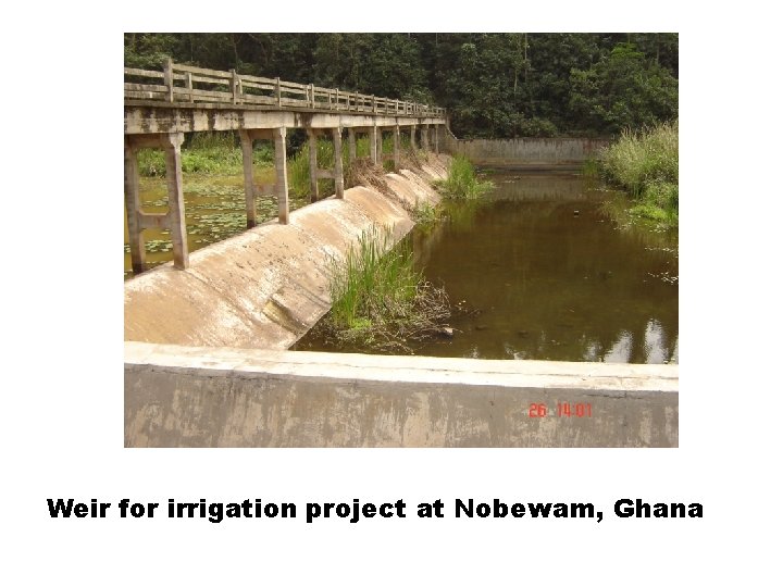 Weir for irrigation project at Nobewam, Ghana 