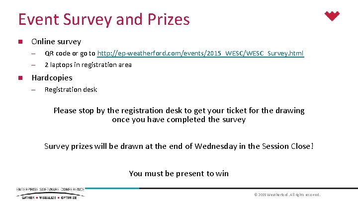 Event Survey and Prizes n Online survey – – n QR code or go