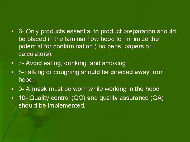  • 6 - Only products essential to product preparation should be placed in