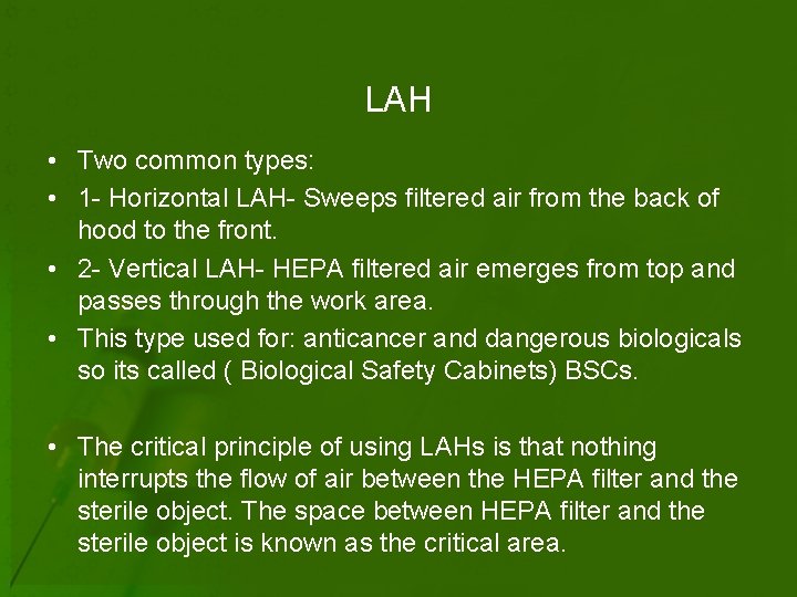 LAH • Two common types: • 1 - Horizontal LAH- Sweeps filtered air from
