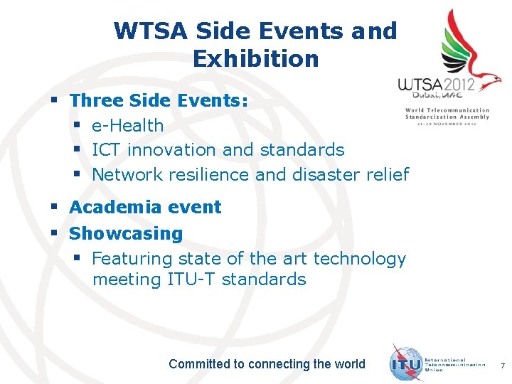 WTSA Side Events and Exhibition § Three Side Events: § e-Health § ICT innovation