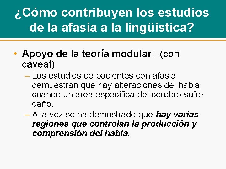 ¿Cómo contribuyen los estudios de la afasia a la lingüística? • Apoyo de la