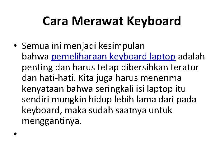 Cara Merawat Keyboard • Semua ini menjadi kesimpulan bahwa pemeliharaan keyboard laptop adalah penting