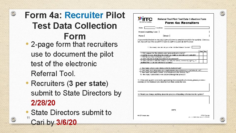 Form 4 a: Recruiter Pilot Test Data Collection Form • 2 -page form that