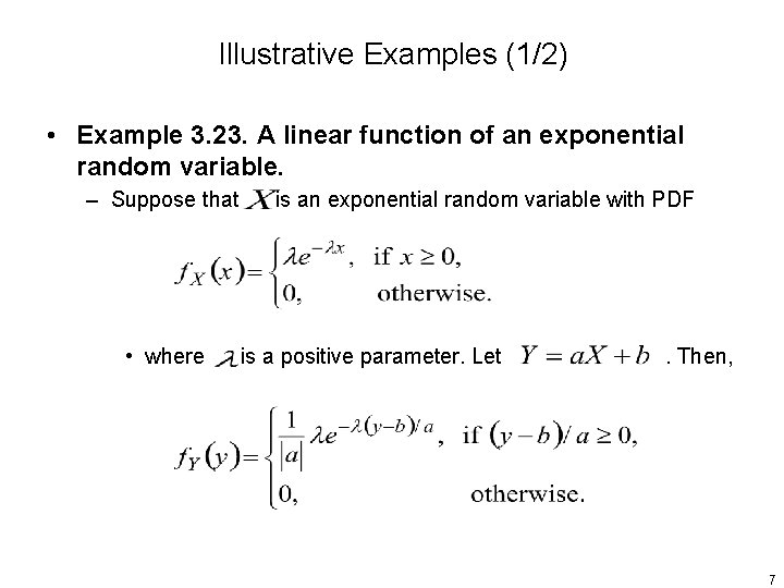 Illustrative Examples (1/2) • Example 3. 23. A linear function of an exponential random