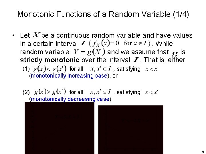 Monotonic Functions of a Random Variable (1/4) • Let be a continuous random variable