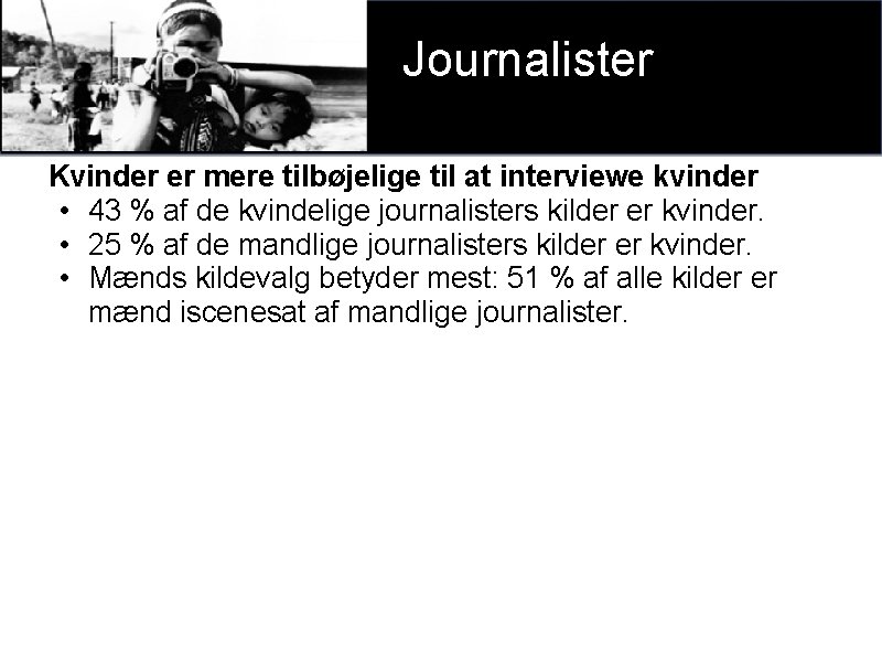 Journalister v Kvinder er mere tilbøjelige til at interviewe kvinder • 43 % af