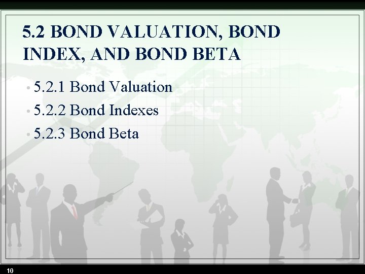 5. 2 BOND VALUATION, BOND INDEX, AND BOND BETA • 5. 2. 1 Bond