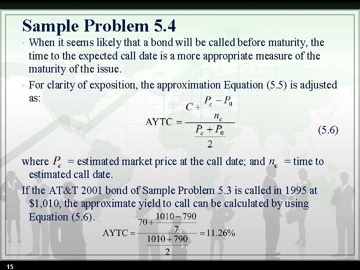 Sample Problem 5. 4 • • When it seems likely that a bond will