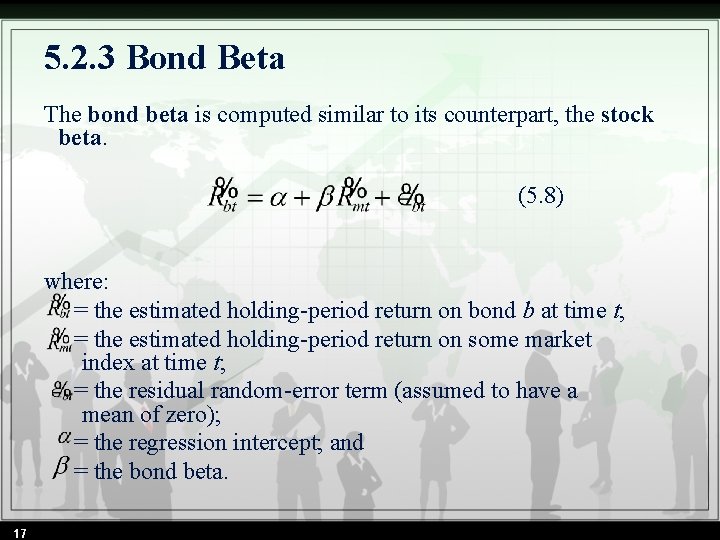 5. 2. 3 Bond Beta The bond beta is computed similar to its counterpart,