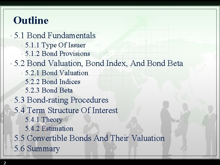 Outline • 5. 1 Bond Fundamentals • • • 5. 1. 1 Type Of