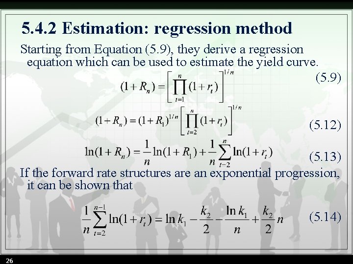 5. 4. 2 Estimation: regression method Starting from Equation (5. 9), they derive a