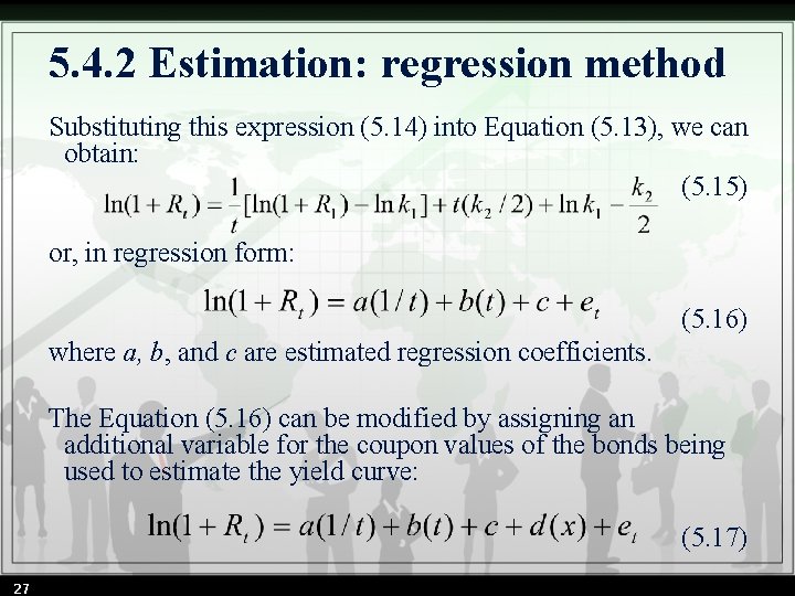 5. 4. 2 Estimation: regression method Substituting this expression (5. 14) into Equation (5.