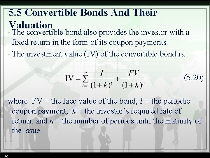 5. 5 Convertible Bonds And Their Valuation The convertible bond also provides the investor