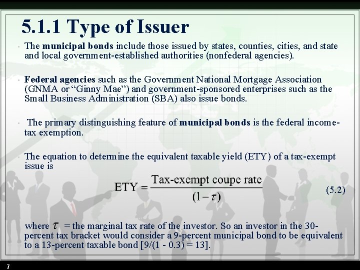 5. 1. 1 Type of Issuer • The municipal bonds include those issued by