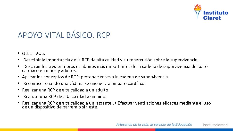 APOYO VITAL BÁSICO. RCP • OBJETIVOS: • Describir la importancia de la RCP de