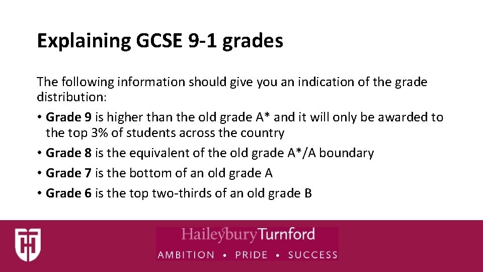 Explaining GCSE 9 -1 grades The following information should give you an indication of