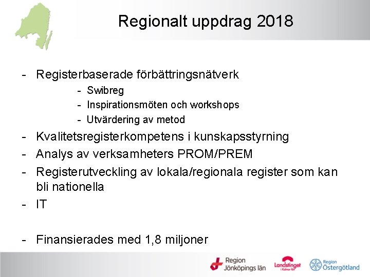 Regionalt uppdrag 2018 - Registerbaserade förbättringsnätverk - Swibreg - Inspirationsmöten och workshops - Utvärdering