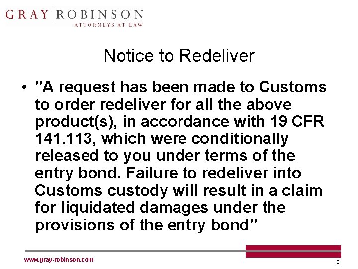 Notice to Redeliver • "A request has been made to Customs to order redeliver