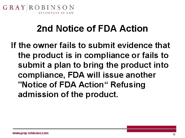 2 nd Notice of FDA Action If the owner fails to submit evidence that