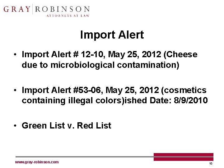 Import Alert • Import Alert # 12 -10, May 25, 2012 (Cheese due to