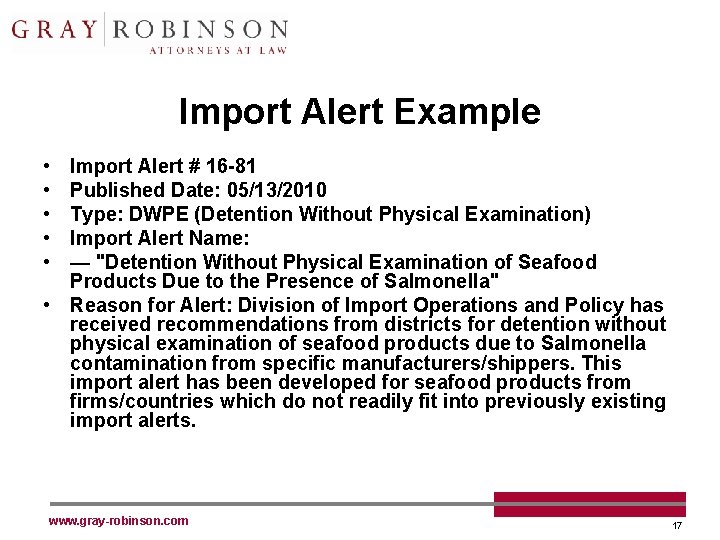 Import Alert Example • • • Import Alert # 16 -81 Published Date: 05/13/2010
