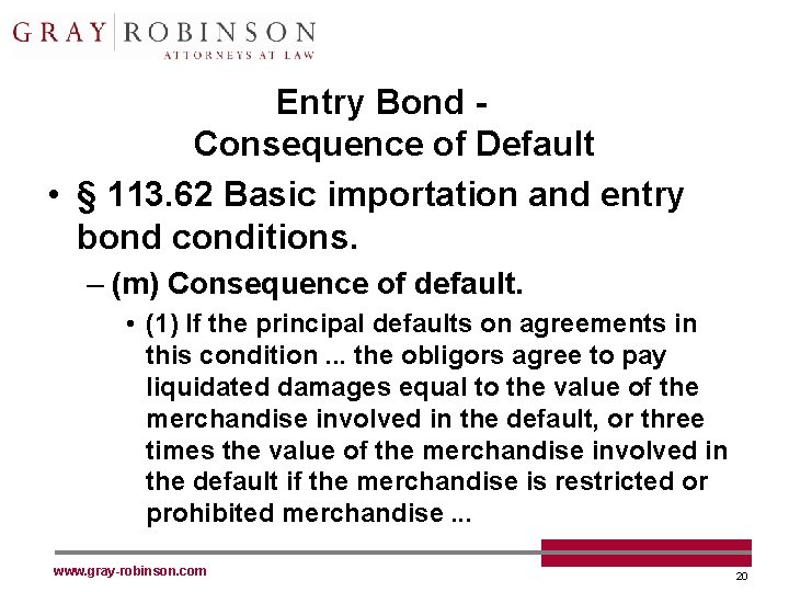 Entry Bond Consequence of Default • § 113. 62 Basic importation and entry bond